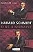 Harald Schmidt. Eine Biografie. by Mariam Lau