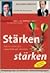 Stärken stärken. Talente entdecken, entwickeln und einsetzen. by Alexander Christiani
