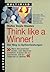 Think like a winner!: Der Weg zu Spitzenleistungen