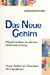 Das Neue Gehirn: Möglichkeiten Moderner Gehirnforschung ; Unser Gehirn Im Überblick ; Ein Handbuch