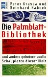 Die Palmblatt-Bibliothek und andere geheimnisvolle Schauplätze dieser Welt Die Palmblatt-Bibliothek und andere geheimnisvolle Schauplätze dieser Welt