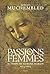 Passions de femmes au temps...