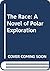 The Race: A Novel of Polar Exploration (English and Norwegian Edition)
