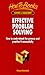 Effective Problem-Solving: How to Understand the Process and Practice It Successfully
