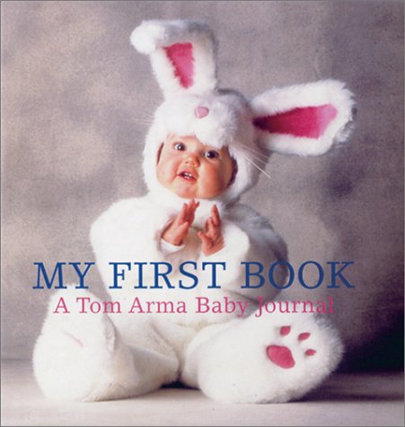 My First Book: A Tom Arma Baby Journal (Hardcover)