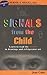 Signals from the Child
