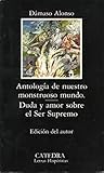 Antología de nuestro monstruoso mundo / Duda y amor sobre el Ser Supremo
