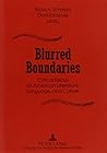 Blurred Boundaries: Critical Essays on American Literature, Language, and Culture Blurred Boundaries: Critical Essays on American Literature, Language, and Culture