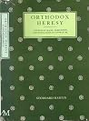 Orthodox Heresy: The Rise of 'Magic' As Religion and Its Relation to Literature Orthodox Heresy: The Rise of 'Magic' As Religion and Its Relation to Literature