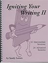 Igniting Your Writing II : 24 Intermediate Sessions and 24 Advanced Sessions