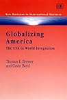 Globalizing America: The USA in World Integration (New Horizons in International Business series)