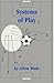 Systems of Play