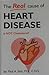 The Real Cause of Heart Disease Is Not Cholesterol by Paul A. Stitt