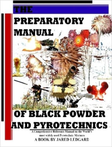 The Preparatory Manual of Black Powder and Pyrotechnics (Paperback)