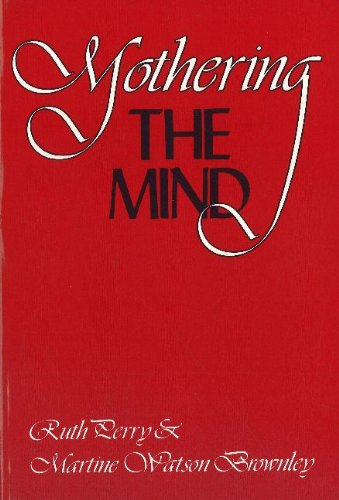 Mothering the Mind: Twelve Studies of Writers and Their Silent Partners (Hardcover)