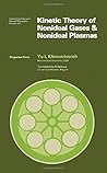 Kinetic theory of nonideal gases and nonideal plasmas (International series in natural philosophy) Kinetic theory of nonideal gases and nonideal plasmas (International series in natural philosophy)