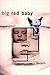 Big red baby: Fiction