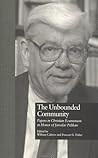 The Unbounded Community: Papers in Christian Ecumenism in Honor of Jaroslav Pelikan (Garland Reference Library of the Humanities, Volume 1822)
