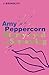 Amy Peppercorn: Starry-Eyed and Screaming