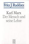 Karl Marx. Der Mensch und seine Lehre.