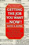 Getting the Job You Want Now: 50 Winning Moves for Spotting Hot Companies HiringPatterns, and Landing A Great Job