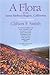 A Flora of the Santa Barbara Region, California: An Annotated Catalog of the Native, Naturalized, and Adventive Vascular Plants of Mainland Santa Barbara County, Adjacent Related Areas, and Four