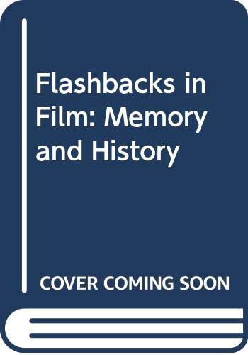 Flashbacks in film: Memory & history (Hardcover)