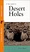 A Field Guide to Desert Holes