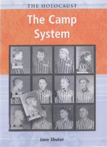 The Holocaust: the Camp System (The Holocaust)