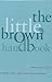 The Little, Brown Handbook