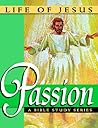 Life of Jesus: Passion