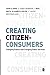 Creating Citizen-Consumers: Changing Publics and Changing Public Services