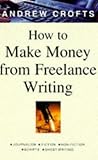How to Make Money from Freelance Writing How to Make Money from Freelance Writing