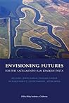 Envisioning Futures for the Sacramento-San Joaquin Delta
