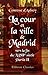 La Cour Et La Ville De Madrid Vers La Fin Du Xvi Ie Siècle: Édition Nouvelle, Revue Et Annotée Par Mme B. Carey. Partie 2. Mémoires De La Cour D'espagne (French Edition)