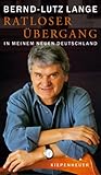 Ratloser Übergang: In Meinem Neuen Deutschland Ratloser Übergang: In Meinem Neuen Deutschland
