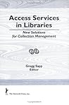 Access Services in Libraries: New Solutions for Collection Management