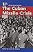 At Issue in History - The Cuban Missile Crisis (paperback edition)