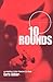 10 Rounds
