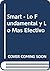 Smart - Lo Fundamental y Lo Mas Efectivo (Spanish Edition)