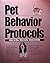 Pet Behavior Protocols by Suzanne Hetts