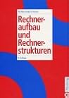 Rechneraufbau und Rechnerstrukturen.
