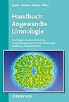 Handbuch Angewandte Limnologie: Grundlagen, Gewässerbelastung, Restaurierung, Aquatische Ökotoxikologie, Bewertung, Gewässerschutz