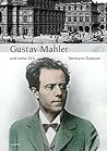 Gustav Mahler und seine Zeit (Grosse Komponisten und ihre Zeit) (German Edition)