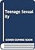 Teenage Sexuality