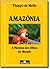 Amazônia: A menina dos olhos do mundo (Portuguese Edition)