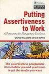 Putting Assertiveness to Work (Institute of Management)