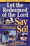 Let the Redeemed of the Lord Say So! Let the Redeemed of the Lord Say So!