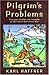 Pilgrim's Problems: Turn Your Troubles Into Triumphs on the Road to God's Front Door
