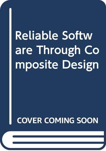 Reliable Software Through Composite Design (Paperback)